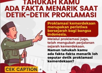 Tahukah Kamu, Ada Fakta Menarik Saat Detik-Detik Proklamasi